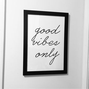 Good vibes only picture in a matte black frame 13x19